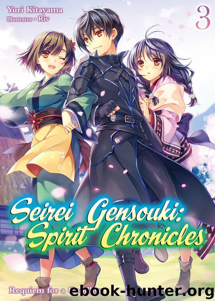 Seirei Gensouki: Spirit Chronicles Volume 3 by Yuri Kitayama & Riv